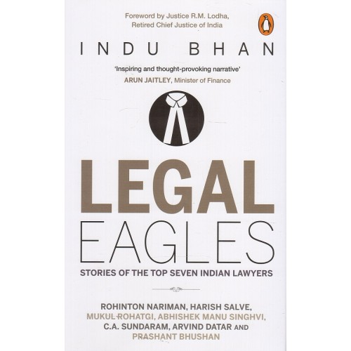 Indu Bhan's Legal Eagles - Stories of the Top Seven Indian Lawyers by Random House India